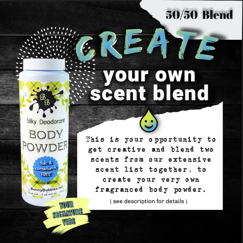 BODY POWDER, NEW 50/50 Blend - Create your own