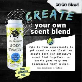 BODY POWDER, NEW 50/50 Blend - Create your own